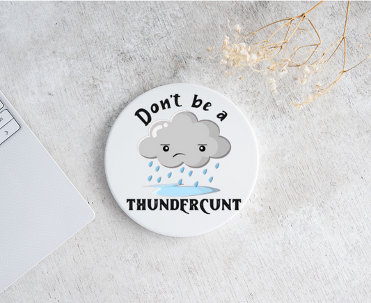 Don't be a Thundercunt